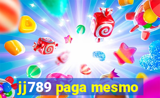 jj789 paga mesmo